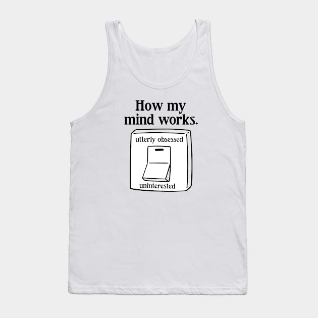 How My Mind Works Tank Top by Cherrific